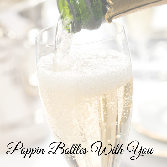 Poppin Bottles with You-Wax Melt Snap Bar